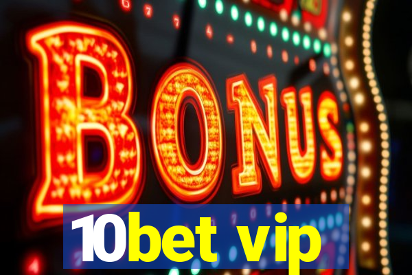 10bet vip